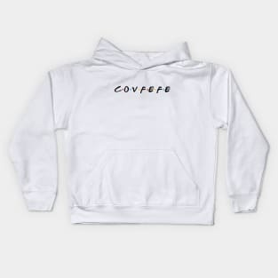 c.o.v.f.e.f.e Kids Hoodie